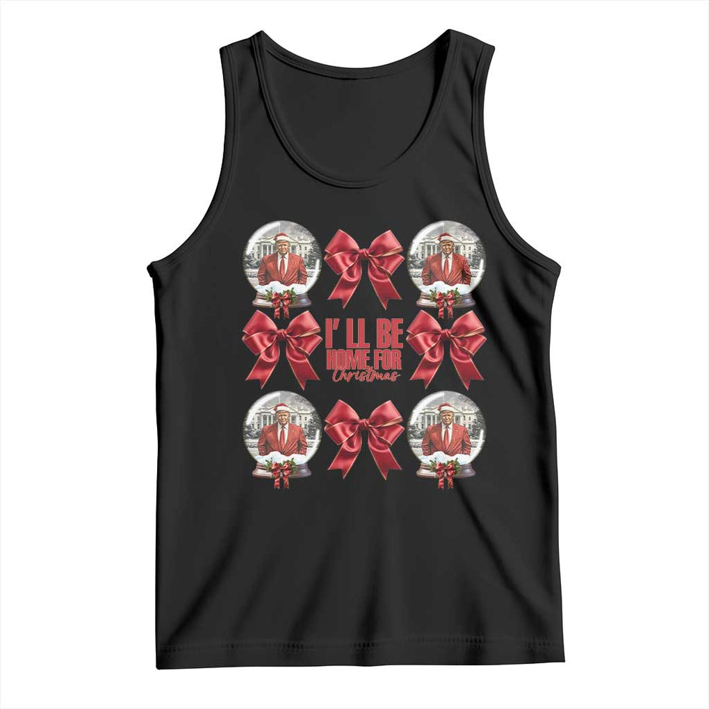 Christmas Trump Coquette Bow Tank Top I'll Be Home For Christmas 2024 Red Bow Snow Ball TS02 Black Print Your Wear