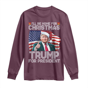 Christmas Trump Long Sleeve Shirt Ill Be Home For Xmas American Flag TS02 Maroon Print Your Wear