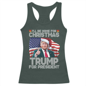 Christmas Trump Racerback Tank Top Ill Be Home For Xmas American Flag TS02 Dark Forest Green Print Your Wear