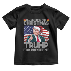 Christmas Trump Toddler T Shirt Ill Be Home For Xmas American Flag TS02 Black Print Your Wear