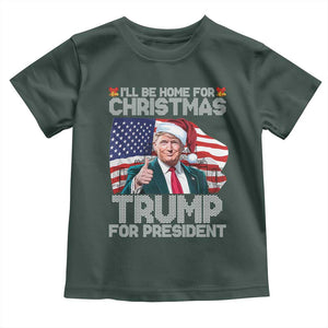 Christmas Trump Toddler T Shirt Ill Be Home For Xmas American Flag TS02 Dark Forest Green Print Your Wear