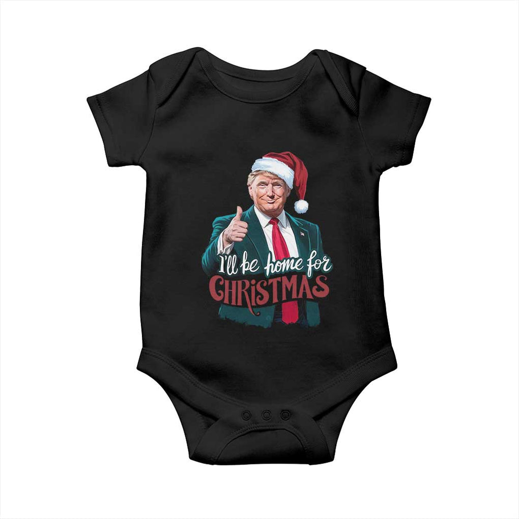 Christmas Trump Baby Onesie Ill Be Home For Xmas Santa Donald Great Again TS02 Black Print Your Wear