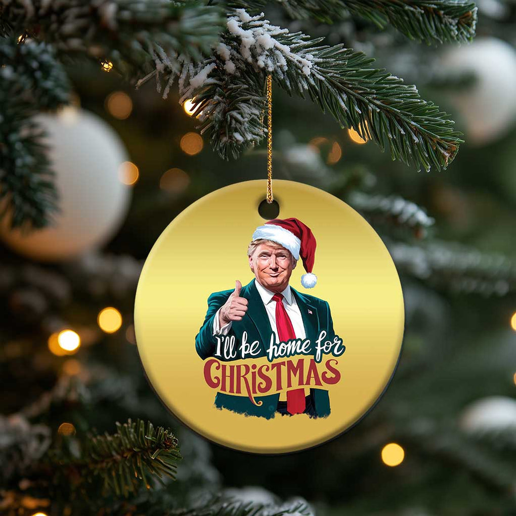 Xmas Trump Christmas Ornament Ill Be Home For Xmas Santa Donald Great Again TS02 Print Your Wear