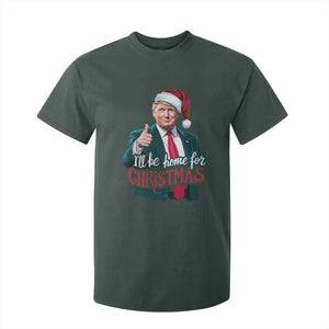 Christmas Trump T Shirt For Kid Ill Be Home For Xmas Santa Donald Great Again TS02 Dark Forest Green Print Your Wear