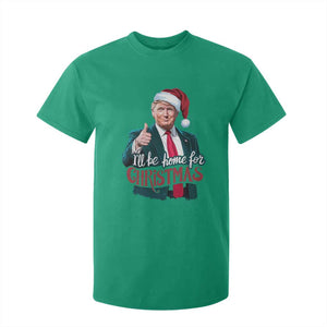 Christmas Trump T Shirt For Kid Ill Be Home For Xmas Santa Donald Great Again TS02 Irish Green Print Your Wear