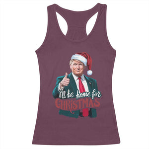 Christmas Trump Racerback Tank Top Ill Be Home For Xmas Santa Donald Great Again TS02 Maroon Print Your Wear