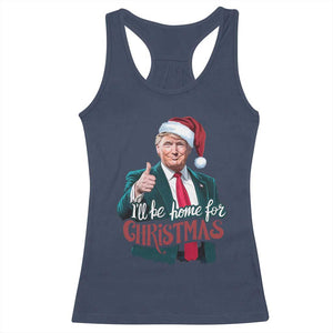 Christmas Trump Racerback Tank Top Ill Be Home For Xmas Santa Donald Great Again TS02 Navy Print Your Wear