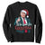 Christmas Trump Sweatshirt Ill Be Home For Xmas Santa Donald Great Again TS02 Black Print Your Wear