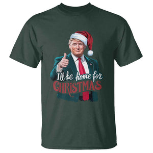 Christmas Trump T Shirt Ill Be Home For Xmas Santa Donald Great Again TS02 Dark Forest Green Print Your Wear