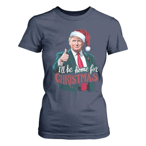 Christmas Trump T Shirt For Women Ill Be Home For Xmas Santa Donald Great Again TS02 Navy Print Your Wear