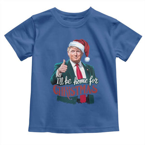 Christmas Trump Toddler T Shirt Ill Be Home For Xmas Santa Donald Great Again TS02 Royal Blue Print Your Wear