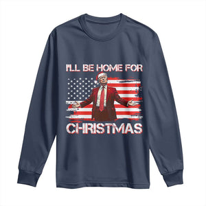 Christmas Trump Long Sleeve Shirt Ill Be Home For Xmas Retro American Flag TS02 Navy Print Your Wear