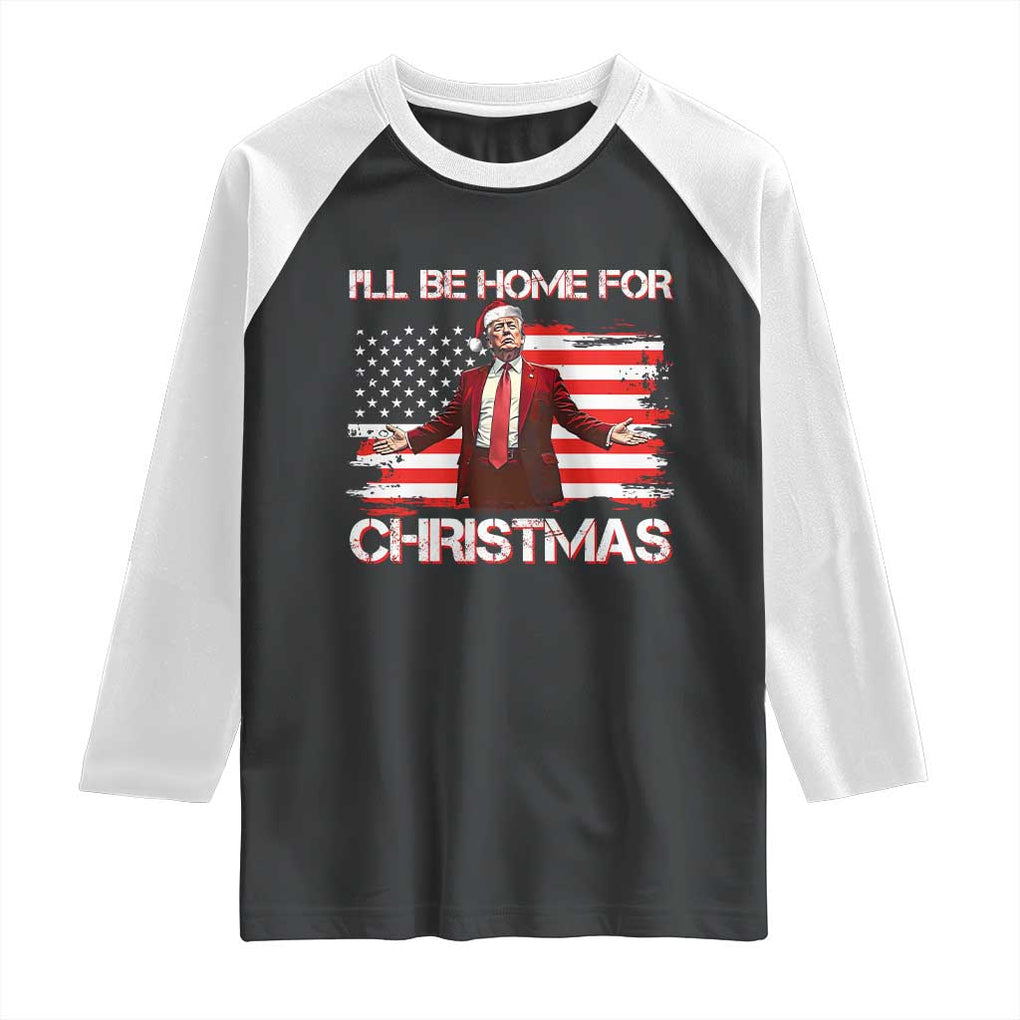 Christmas Trump Raglan Shirt Ill Be Home For Xmas Retro American Flag TS02 Black White Print Your Wear