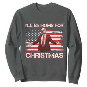 Christmas Trump Sweatshirt Ill Be Home For Xmas Retro American Flag TS02 Dark Heather Print Your Wear