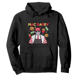 Funny Donald Trump 2024 Hoodie Mac Daddy America Fast Food TS02 Black Print Your Wear