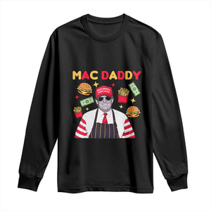 Funny Donald Trump 2024 Long Sleeve Shirt Mac Daddy America Fast Food TS02 Black Print Your Wear