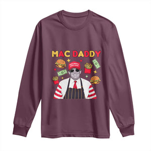 Funny Donald Trump 2024 Long Sleeve Shirt Mac Daddy America Fast Food TS02 Maroon Print Your Wear