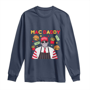 Funny Donald Trump 2024 Long Sleeve Shirt Mac Daddy America Fast Food TS02 Navy Print Your Wear