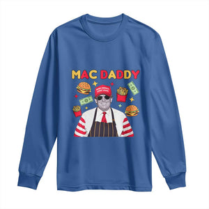 Funny Donald Trump 2024 Long Sleeve Shirt Mac Daddy America Fast Food TS02 Royal Blue Print Your Wear