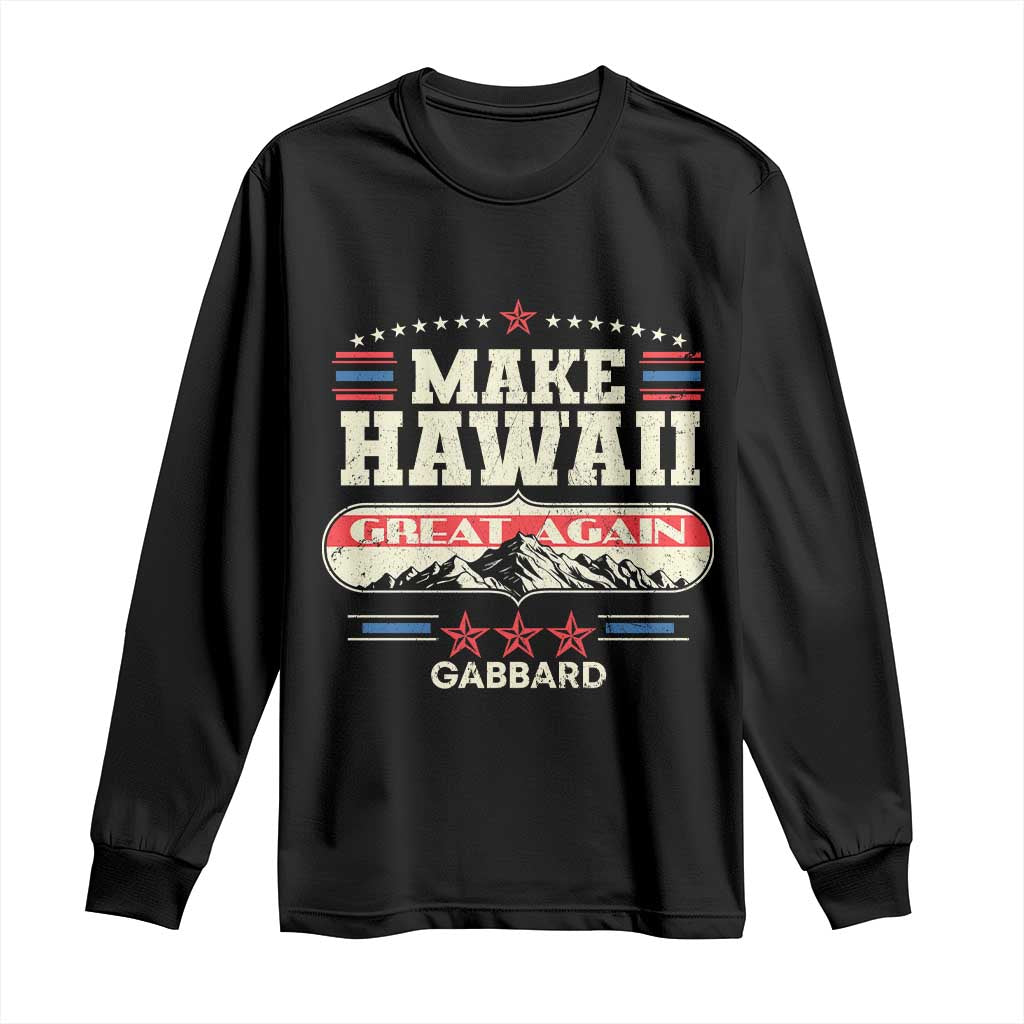 Tulsi Gabbard 2028 Long Sleeve Shirt Make Hawaii Great Again TS02 Black Print Your Wear