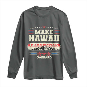 Tulsi Gabbard 2028 Long Sleeve Shirt Make Hawaii Great Again TS02 Dark Heather Print Your Wear