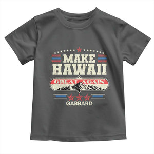 Tulsi Gabbard 2028 Toddler T Shirt Make Hawaii Great Again TS02 Dark Heather Print Your Wear