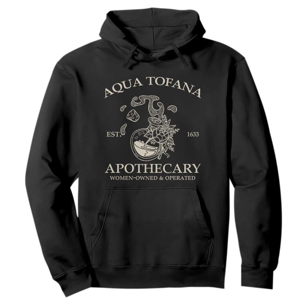 Funny Feminist Hoodie Aqua Tofana Apothecary Est 1633 Retro Vintage TS02 Black Print Your Wear