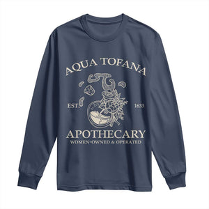 Funny Feminist Long Sleeve Shirt Aqua Tofana Apothecary Est 1633 Retro Vintage TS02 Navy Print Your Wear