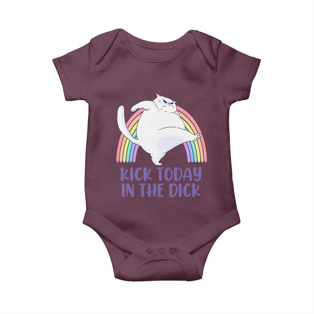 Funny Sarcastic Cat Baby Onesie Kick Today In The Dick Pastel Rainbow TS02 Maroon Print Your Wear