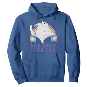 Funny Sarcastic Cat Hoodie Kick Today In The Dick Pastel Rainbow TS02 Royal Blue Print Your Wear