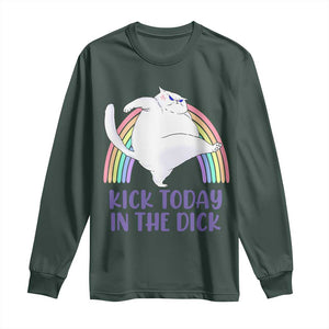 Funny Sarcastic Cat Long Sleeve Shirt Kick Today In The Dick Pastel Rainbow TS02 Dark Forest Green Print Your Wear