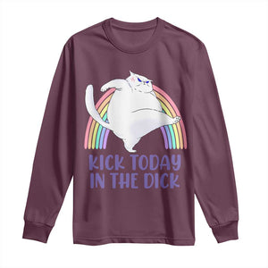 Funny Sarcastic Cat Long Sleeve Shirt Kick Today In The Dick Pastel Rainbow TS02 Maroon Print Your Wear