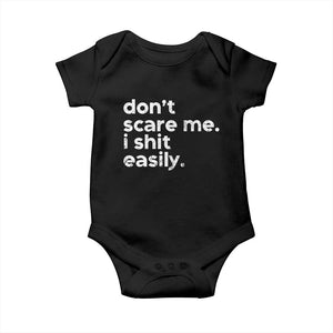 Funny Sarcastic Quote Baby Onesie Don't Scare Me I Shit Easily Retro Minimalism TS02 Black Print Your Wear