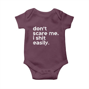 Funny Sarcastic Quote Baby Onesie Don't Scare Me I Shit Easily Retro Minimalism TS02 Maroon Print Your Wear