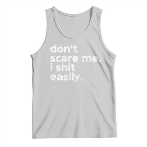 Funny Sarcastic Quote Tank Top Don't Scare Me I Shit Easily Retro Minimalism TS02 Ash Print Your Wear