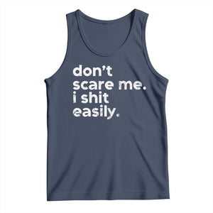Funny Sarcastic Quote Tank Top Don't Scare Me I Shit Easily Retro Minimalism TS02 Navy Print Your Wear