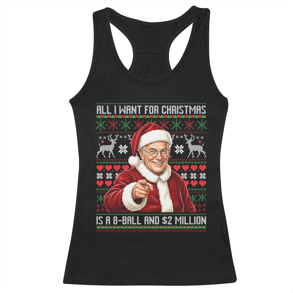 Funny Christmas Wish Billy Meme Racerback Tank Top A 8 Ball and 2 Million Dollars Baby Uncle Cosplay Santa TS02 Black Print Your Wear