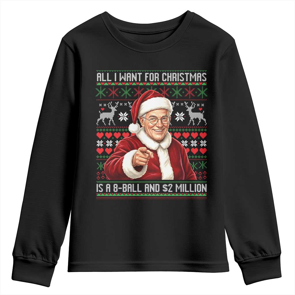Funny Christmas Wish Billy Meme Youth Sweatshirt A 8 Ball and 2 Million Dollars Baby Uncle Cosplay Santa TS02 Black Print Your Wear