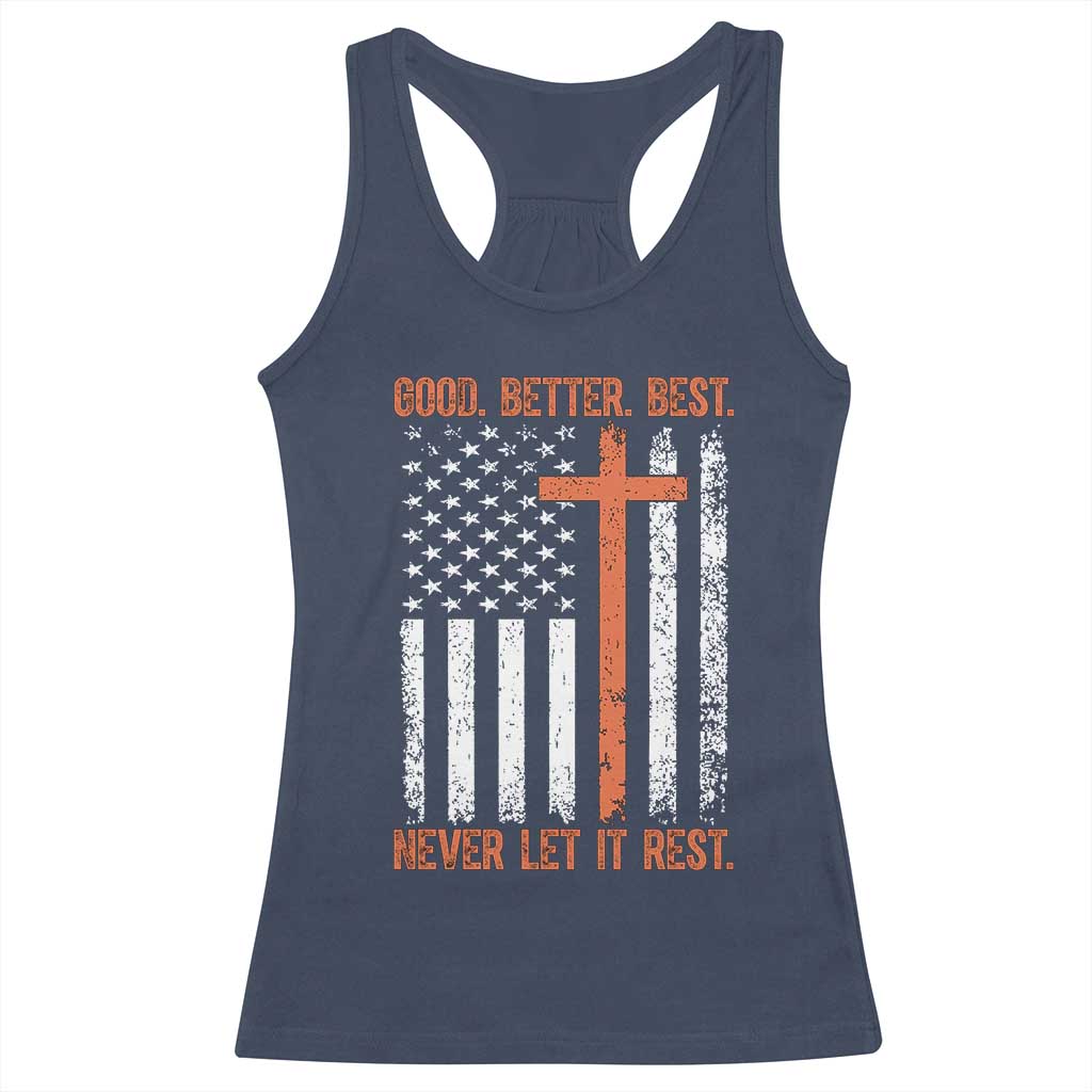 Good Better Best American Flag Racerback Tank Top Inspirational Motivational Christian Faith Cross TS02 Navy Print Your Wear