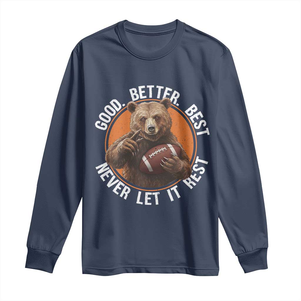 Good Better Best Retro Long Sleeve Shirt Motivational CFB Never Let It Rest TS02 Navy Print Your Wear