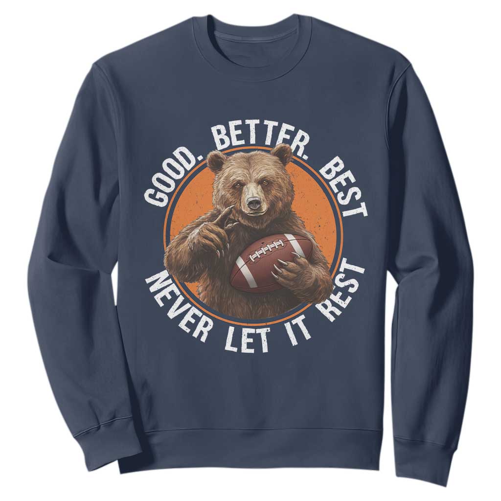 Good Better Best Retro Sweatshirt Motivational CFB Never Let It Rest TS02 Navy Print Your Wear