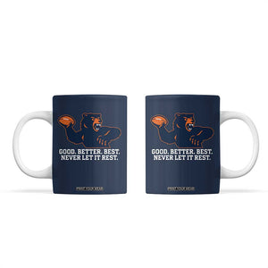 Good Better Best Motivational CFB Coffee Mug Never Let It Rest TS02 Navy Print Your Wear