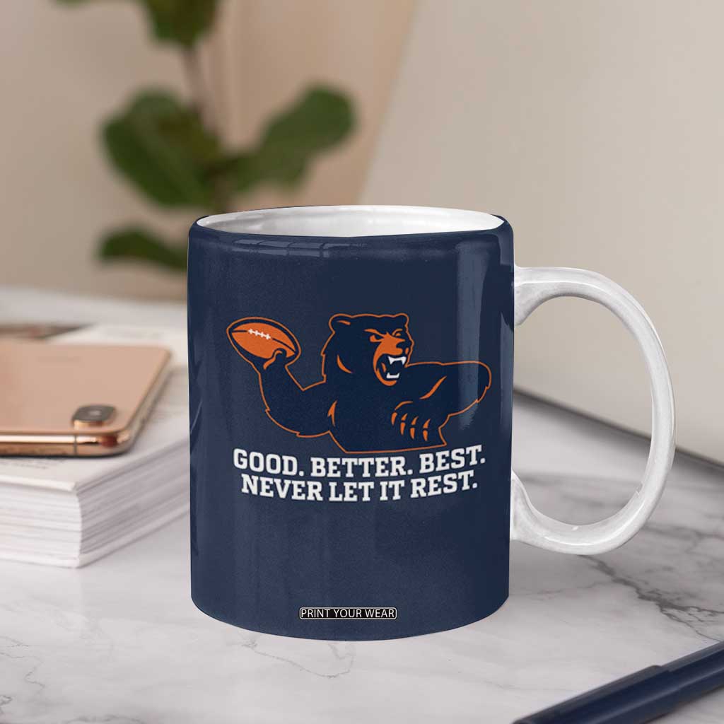 Good Better Best Motivational CFB Coffee Mug Never Let It Rest TS02 Print Your Wear