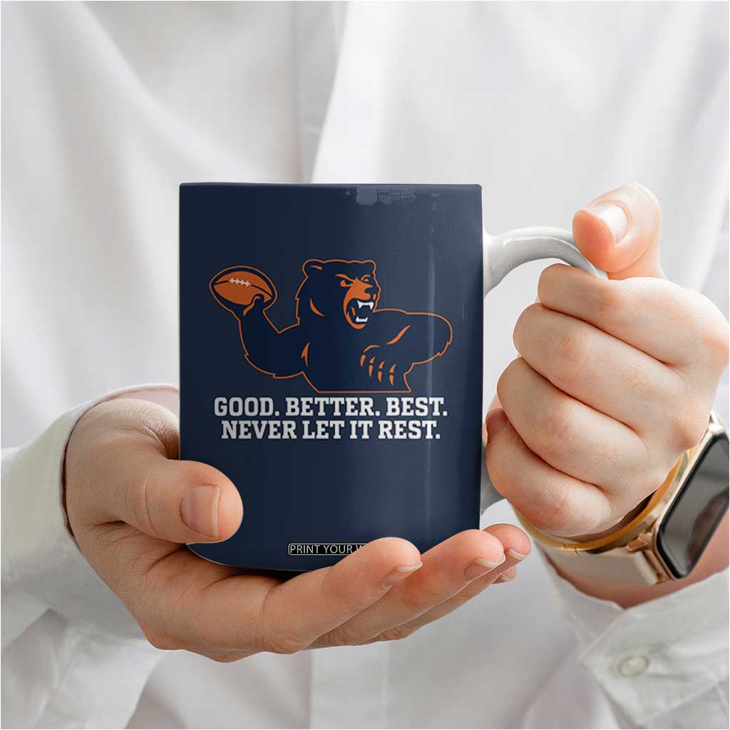 Good Better Best Motivational CFB Coffee Mug Never Let It Rest TS02 Print Your Wear
