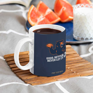 Good Better Best Motivational CFB Coffee Mug Never Let It Rest TS02 Print Your Wear