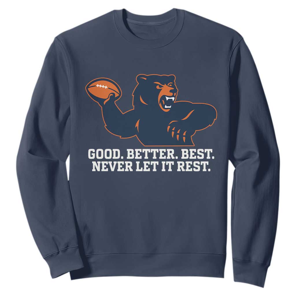 Good Better Best Motivational CFB Sweatshirt Never Let It Rest TS02 Navy Print Your Wear