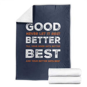 Good Better Best Never Let It Rest Motivational Throw Blanket Classic Typography Graphic TS02 Navy Print Your Wear