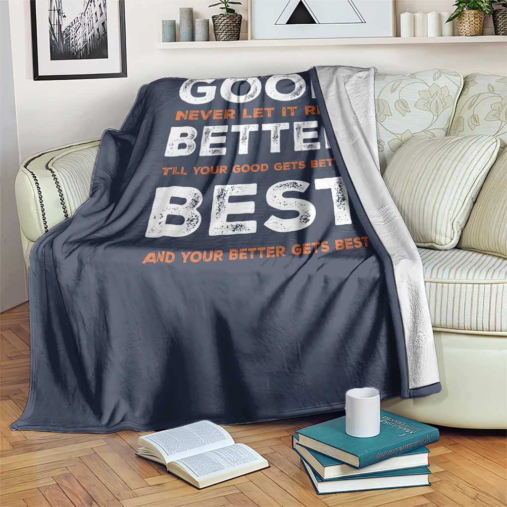 Good Better Best Never Let It Rest Motivational Throw Blanket Classic Typography Graphic TS02 Print Your Wear