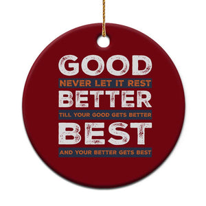 Good Better Best Never Let It Rest Motivational Ceramic Ornament Classic Typography Graphic TS02 1pc Red Print Your Wear