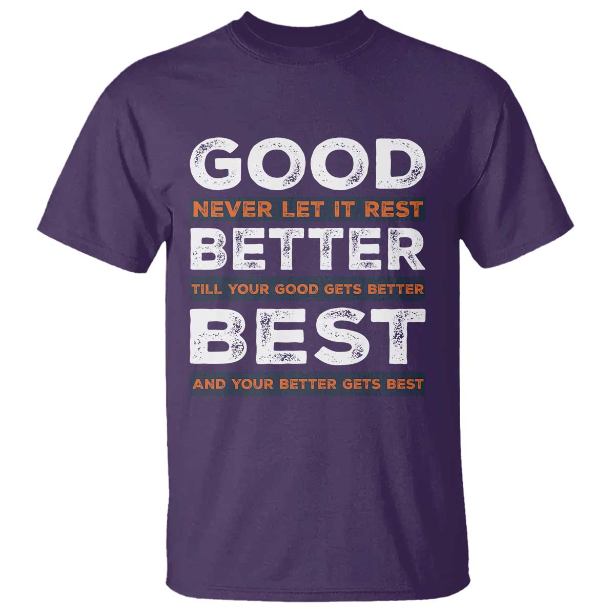 Good Better Best Never Let It Rest Motivational T Shirt Classic Typography Graphic TS02 Purple Print Your Wear